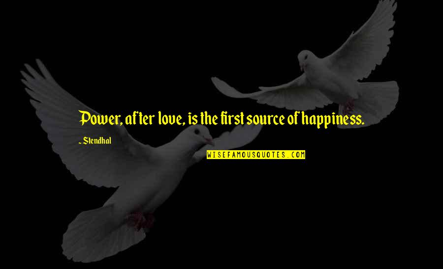 Stendhal Love Quotes By Stendhal: Power, after love, is the first source of