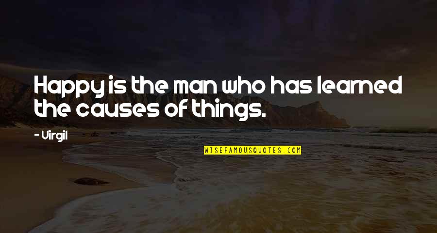 Stenehjem Reville Quotes By Virgil: Happy is the man who has learned the