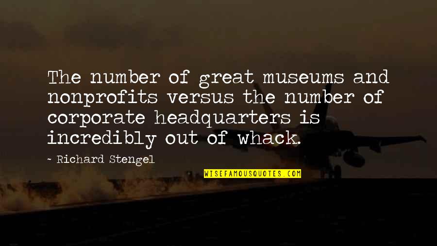 Stengel Quotes By Richard Stengel: The number of great museums and nonprofits versus