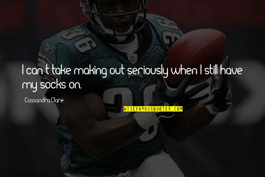 Stenkol Quotes By Cassandra Clare: I can't take making out seriously when I Stenkol Quotes By Cassandra Clare: I can't take making out seriously when I