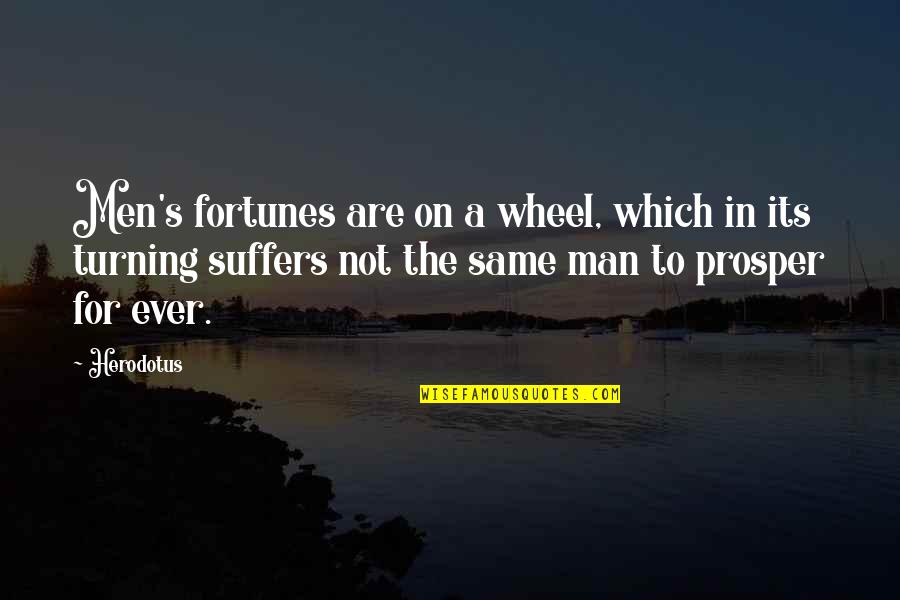 Stenlunds Quotes By Herodotus: Men's fortunes are on a wheel, which in