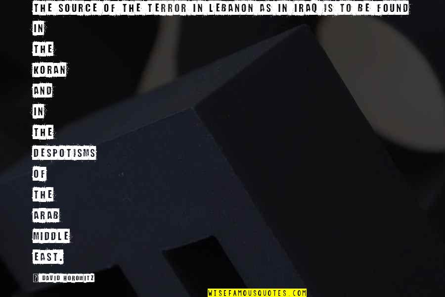 Stenner Glen Quotes By David Horowitz: The source of the terror in Lebanon as Stenner Glen Quotes By David Horowitz: The source of the terror in Lebanon as