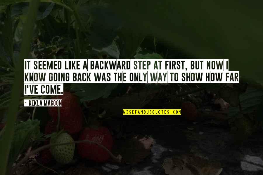 Step Backward Quotes By Kekla Magoon: It seemed like a backward step at first,
