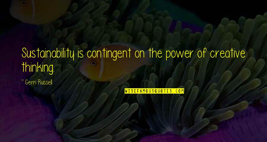 Step Brothers Catalina Wine Mixer Quotes By Gerri Russell: Sustainability is contingent on the power of creative Step Brothers Catalina Wine Mixer Quotes By Gerri Russell: Sustainability is contingent on the power of creative