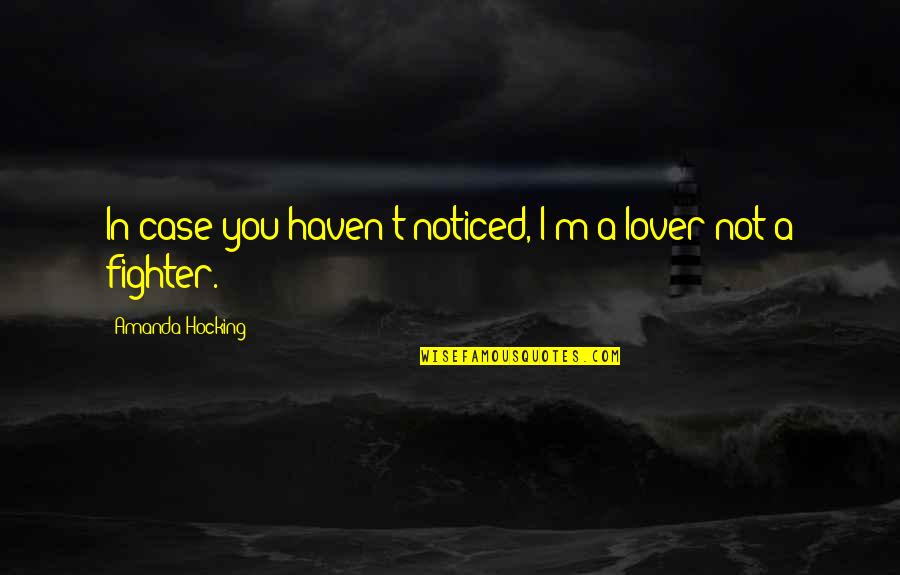 Step Brothers Singing Quotes By Amanda Hocking: In case you haven't noticed, I'm a lover Step Brothers Singing Quotes By Amanda Hocking: In case you haven't noticed, I'm a lover