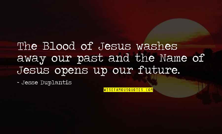 Step Up The Movie Quotes By Jesse Duplantis: The Blood of Jesus washes away our past