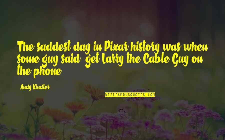 Stepanovich Concrete Quotes By Andy Kindler: The saddest day in Pixar history was when