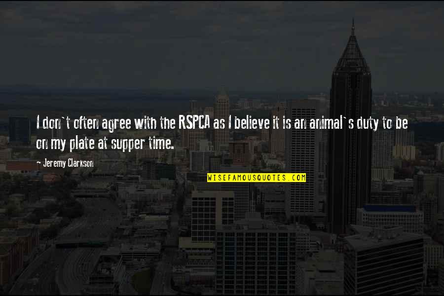 Stepcousins Quotes By Jeremy Clarkson: I don't often agree with the RSPCA as Stepcousins Quotes By Jeremy Clarkson: I don't often agree with the RSPCA as