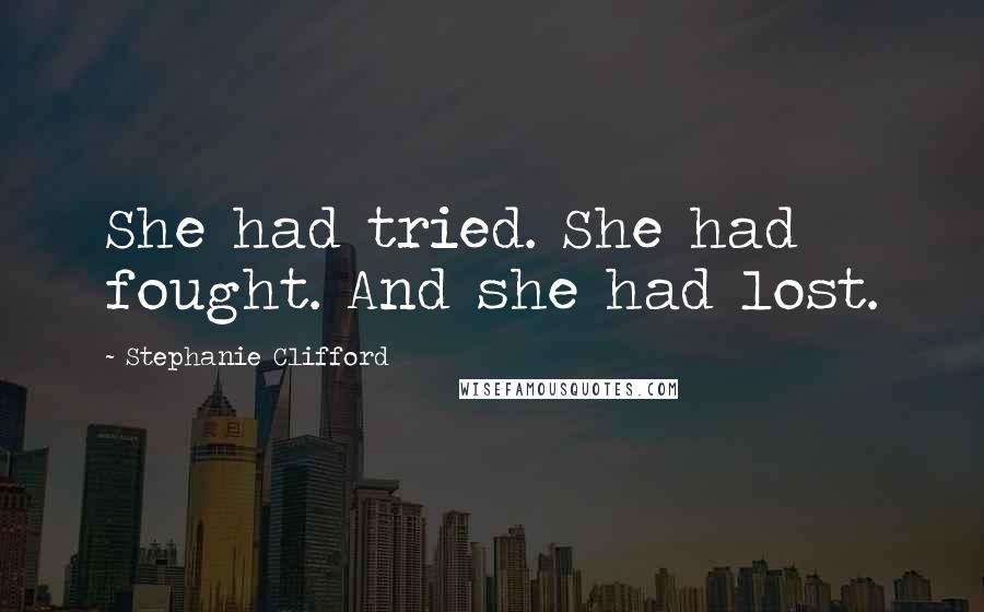 Stephanie Clifford quotes: She had tried. She had fought. And she had lost.