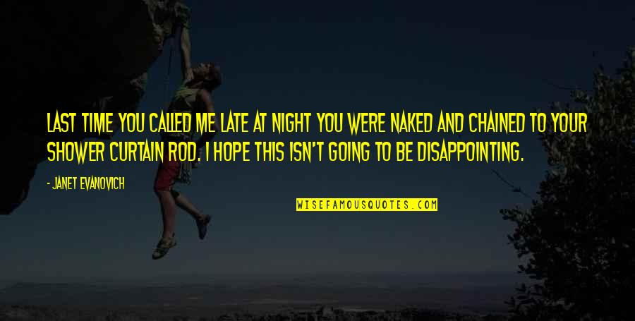 Stephanie Plum Ranger Quotes By Janet Evanovich: Last time you called me late at night Stephanie Plum Ranger Quotes By Janet Evanovich: Last time you called me late at night