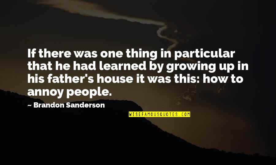 Stephanie Seymour Quotes By Brandon Sanderson: If there was one thing in particular that