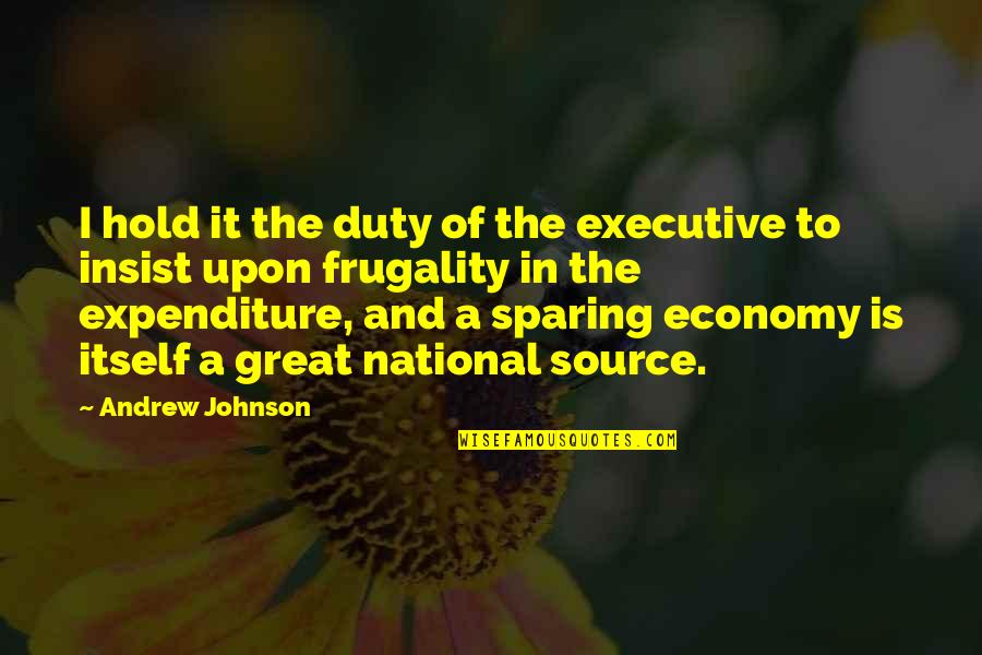 Stephen Biko Quotes By Andrew Johnson: I hold it the duty of the executive