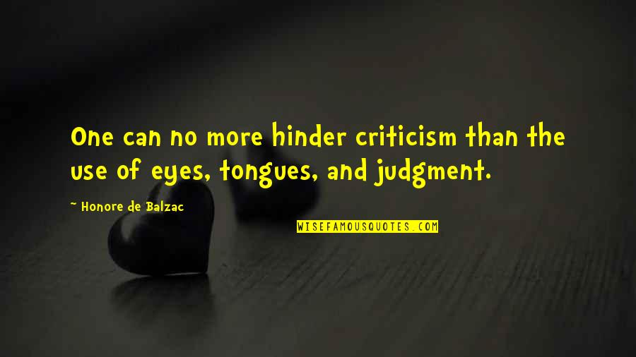 Stephen Hawking Curiosity Quotes By Honore De Balzac: One can no more hinder criticism than the