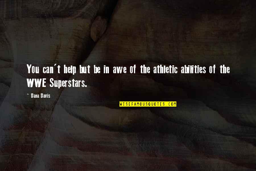 Stephen Hemsley Quotes By Dana Davis: You can't help but be in awe of