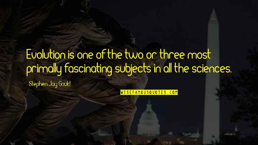 Stephen Jay Gould Quotes By Stephen Jay Gould: Evolution is one of the two or three Stephen Jay Gould Quotes By Stephen Jay Gould: Evolution is one of the two or three