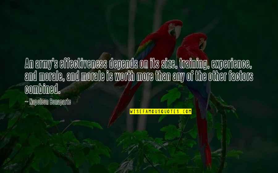 Stephen Wraysford Quotes By Napoleon Bonaparte: An army's effectiveness depends on its size, training,