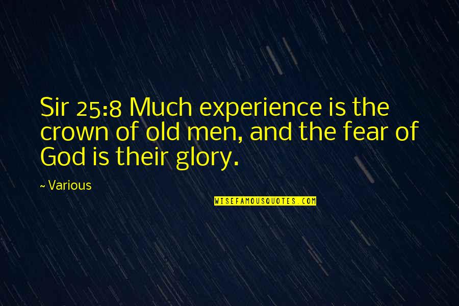 Stepien Bill Quotes By Various: Sir 25:8 Much experience is the crown of