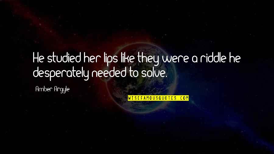 Stepmoms Birthday Quotes By Amber Argyle: He studied her lips like they were a