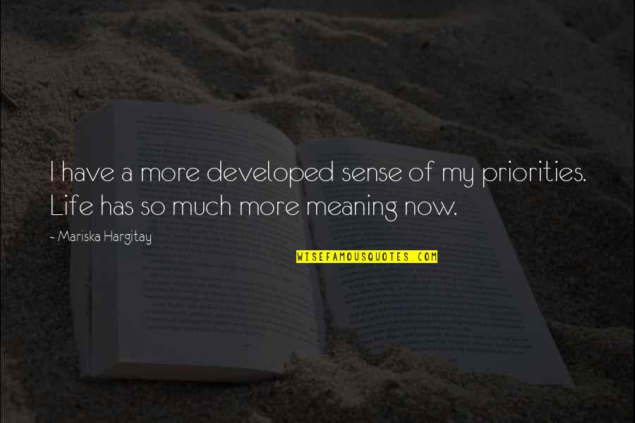 Steppas Quotes By Mariska Hargitay: I have a more developed sense of my Steppas Quotes By Mariska Hargitay: I have a more developed sense of my