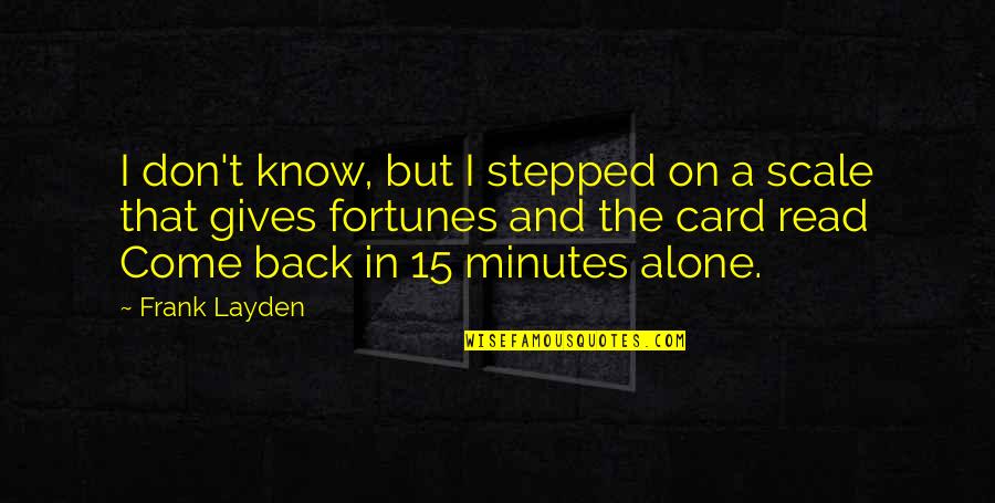 Stepped On Quotes By Frank Layden: I don't know, but I stepped on a