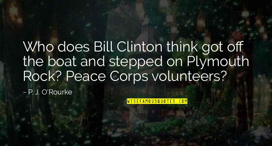 Stepped On Quotes By P. J. O'Rourke: Who does Bill Clinton think got off the