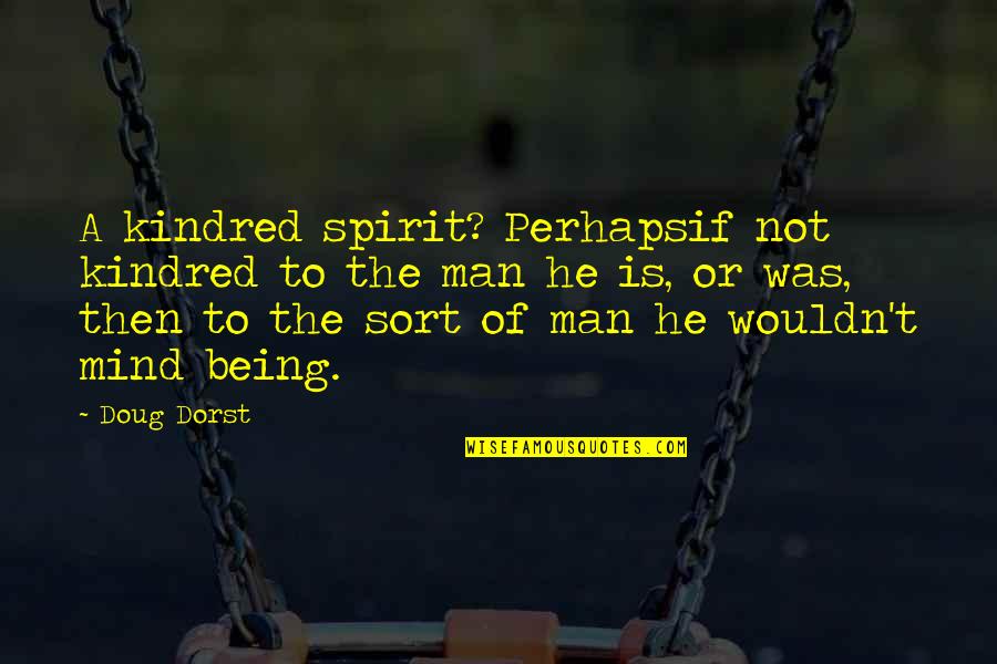 Steppers Online Quotes By Doug Dorst: A kindred spirit? Perhapsif not kindred to the Steppers Online Quotes By Doug Dorst: A kindred spirit? Perhapsif not kindred to the