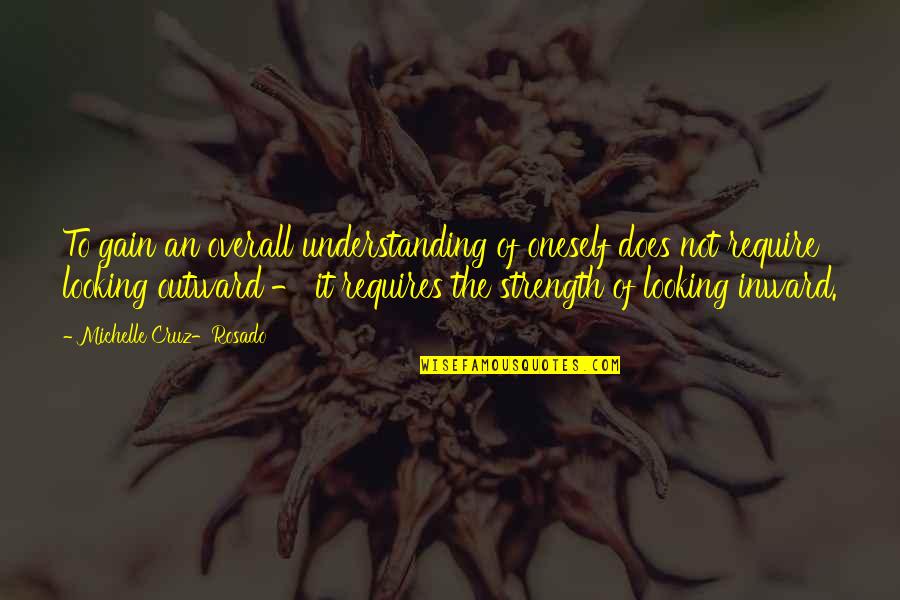 Stepping Out Of The Comfort Zone Quotes By Michelle Cruz-Rosado: To gain an overall understanding of oneself does Stepping Out Of The Comfort Zone Quotes By Michelle Cruz-Rosado: To gain an overall understanding of oneself does