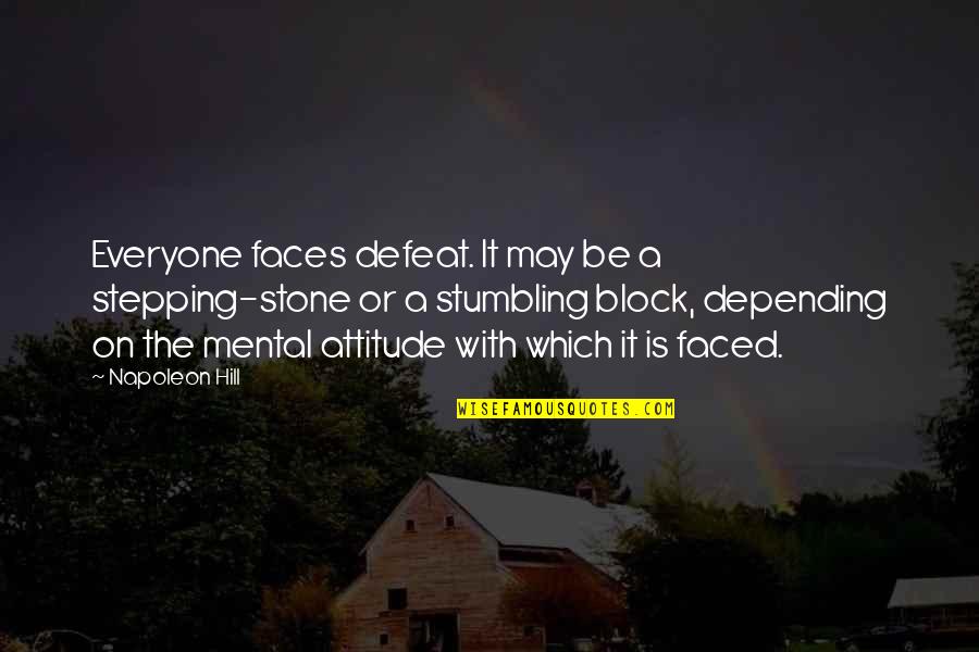 Stepping Stone Quotes By Napoleon Hill: Everyone faces defeat. It may be a stepping-stone