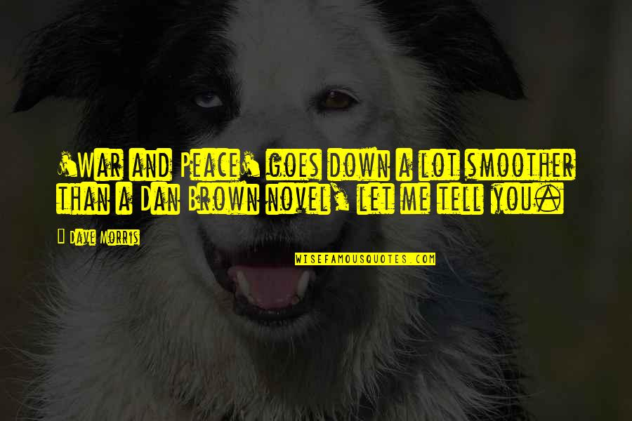 Sterela Psoriasis Quotes By Dave Morris: 'War and Peace' goes down a lot smoother