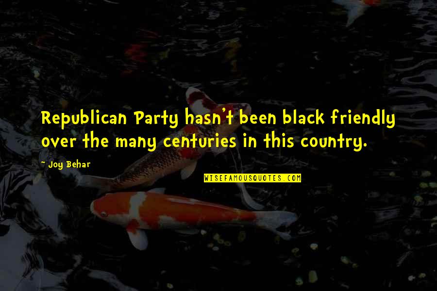 Stereometry Quotes By Joy Behar: Republican Party hasn't been black friendly over the