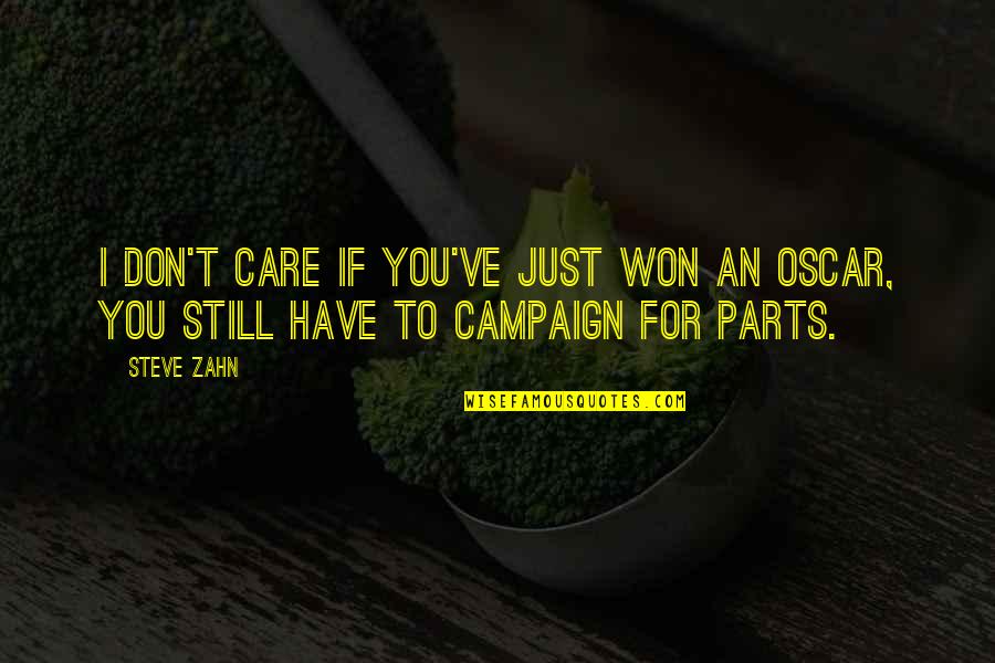 Stereos Quotes By Steve Zahn: I don't care if you've just won an
