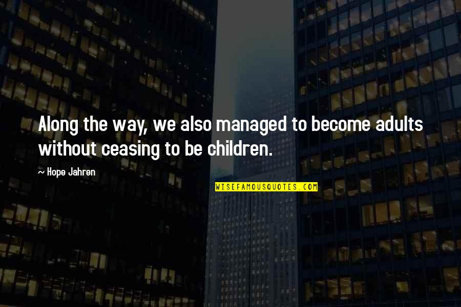 Stereotypical Irish Quotes By Hope Jahren: Along the way, we also managed to become
