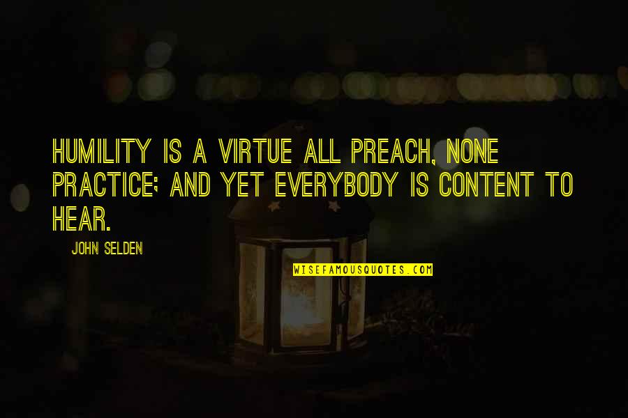 Stereotypical Irish Quotes By John Selden: Humility is a virtue all preach, none practice;
