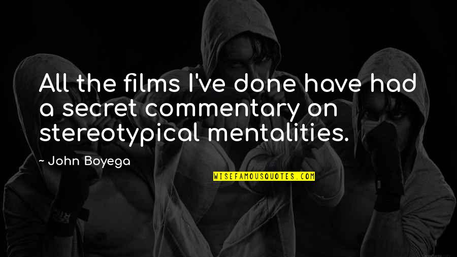 Stereotypical Quotes By John Boyega: All the films I've done have had a