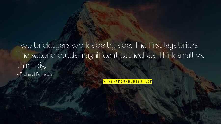 Sterilized Soil Quotes By Richard Branson: Two bricklayers work side by side. The first Sterilized Soil Quotes By Richard Branson: Two bricklayers work side by side. The first