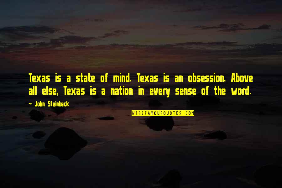 Sterling Deposition Quotes By John Steinbeck: Texas is a state of mind. Texas is