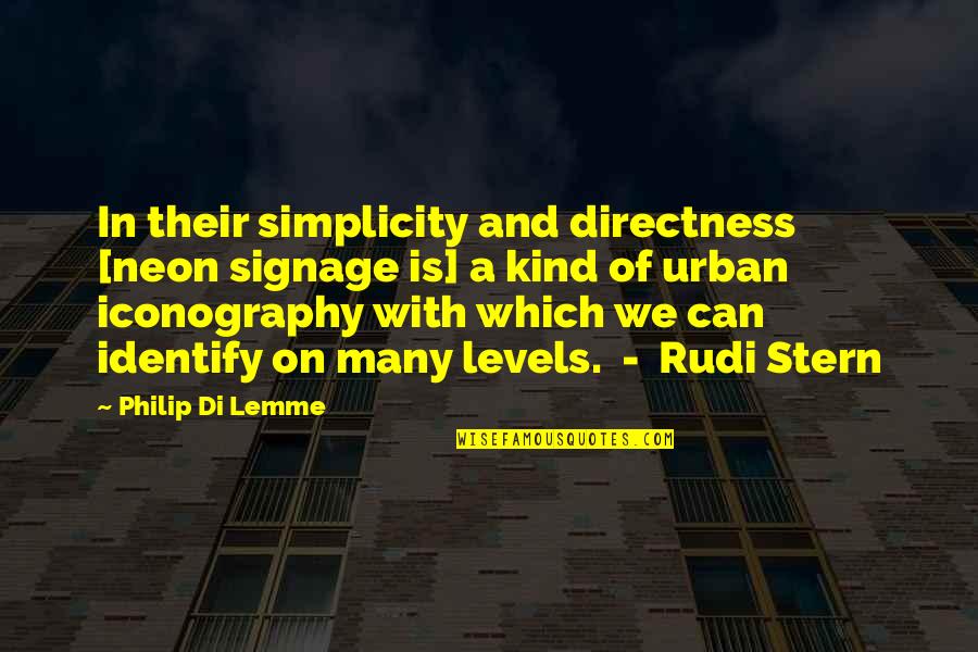 Stern Quotes By Philip Di Lemme: In their simplicity and directness [neon signage is]