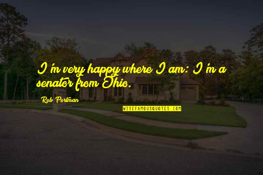 Sternberg Lighting Quotes By Rob Portman: I'm very happy where I am: I'm a Sternberg Lighting Quotes By Rob Portman: I'm very happy where I am: I'm a