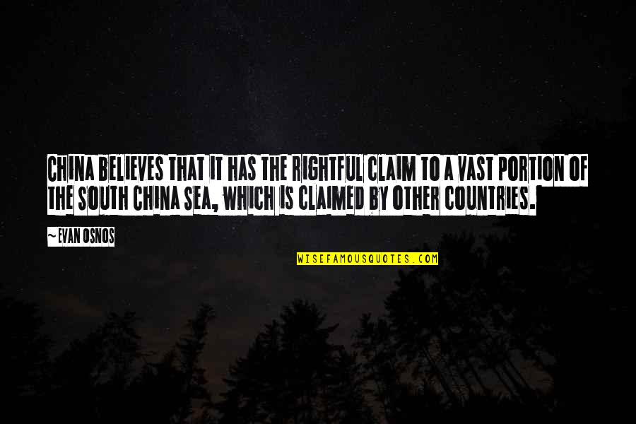Stessa Rental Property Quotes By Evan Osnos: China believes that it has the rightful claim Stessa Rental Property Quotes By Evan Osnos: China believes that it has the rightful claim