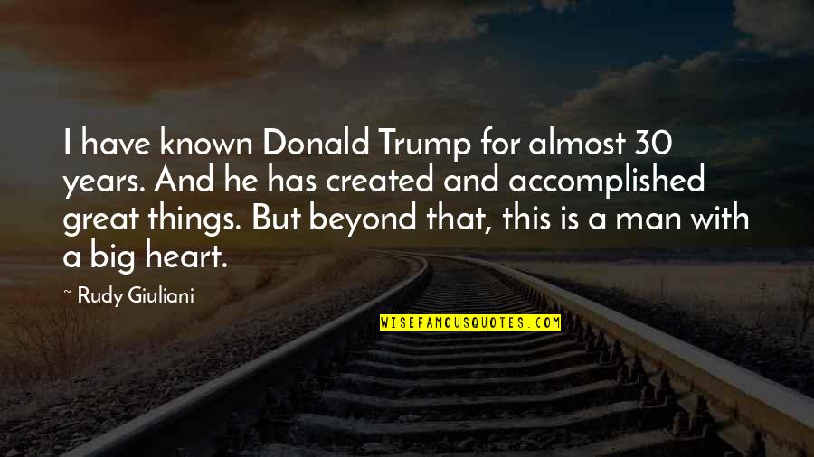 Stessman Md Quotes By Rudy Giuliani: I have known Donald Trump for almost 30 Stessman Md Quotes By Rudy Giuliani: I have known Donald Trump for almost 30