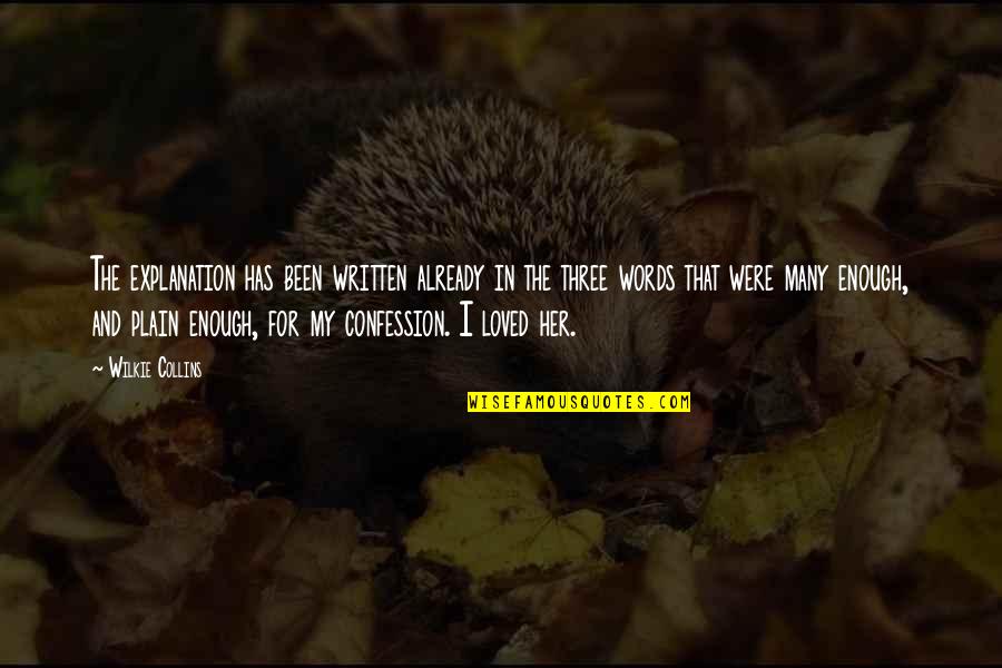 Stevaerts Quotes By Wilkie Collins: The explanation has been written already in the Stevaerts Quotes By Wilkie Collins: The explanation has been written already in the