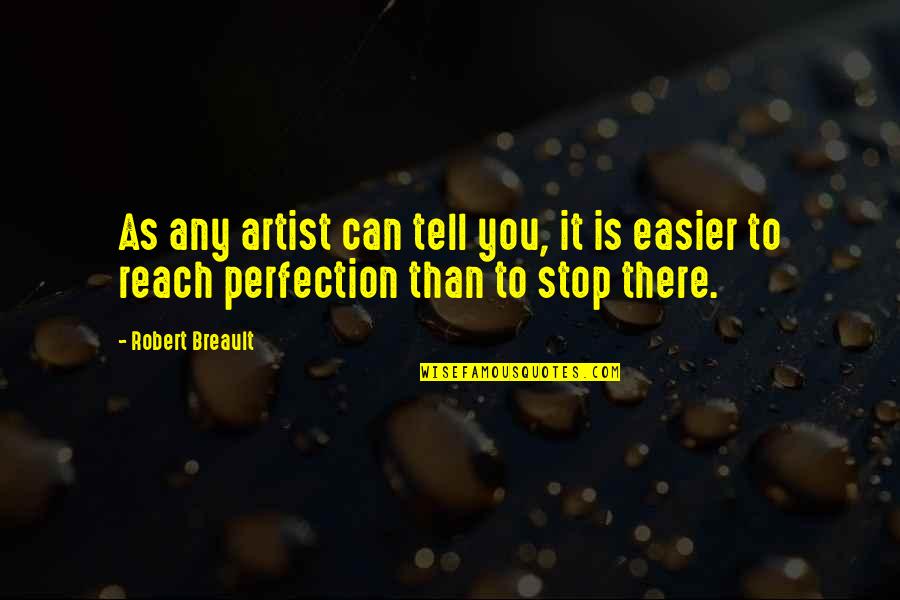 Steve Ballmer Famous Quotes By Robert Breault: As any artist can tell you, it is