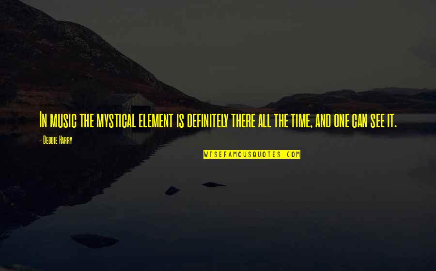 Steve Mcqueen Great Escape Quotes By Debbie Harry: In music the mystical element is definitely there