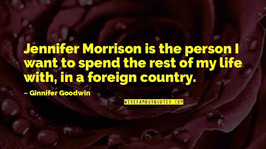 Steve Winwood Quotes By Ginnifer Goodwin: Jennifer Morrison is the person I want to Steve Winwood Quotes By Ginnifer Goodwin: Jennifer Morrison is the person I want to