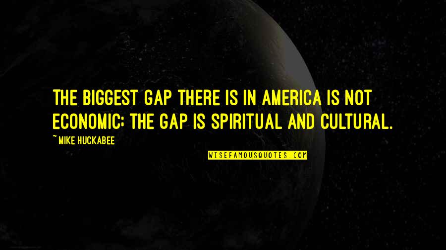 Stevenson Funeral Home Quotes By Mike Huckabee: The biggest gap there is in America is Stevenson Funeral Home Quotes By Mike Huckabee: The biggest gap there is in America is