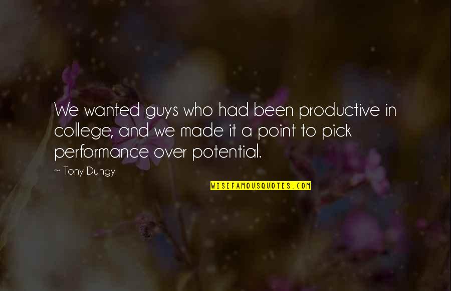 Stewed Tomato Quotes By Tony Dungy: We wanted guys who had been productive in