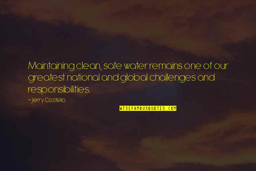 Sthetic Dory Quotes By Jerry Costello: Maintaining clean, safe water remains one of our Sthetic Dory Quotes By Jerry Costello: Maintaining clean, safe water remains one of our