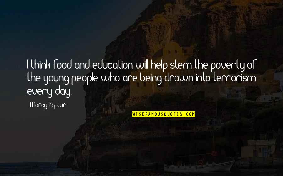 Stibor Frank Quotes By Marcy Kaptur: I think food and education will help stem Stibor Frank Quotes By Marcy Kaptur: I think food and education will help stem