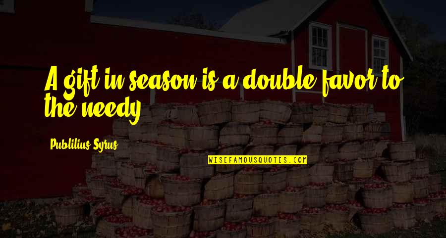 Stick Figure Music Quotes By Publilius Syrus: A gift in season is a double favor Stick Figure Music Quotes By Publilius Syrus: A gift in season is a double favor