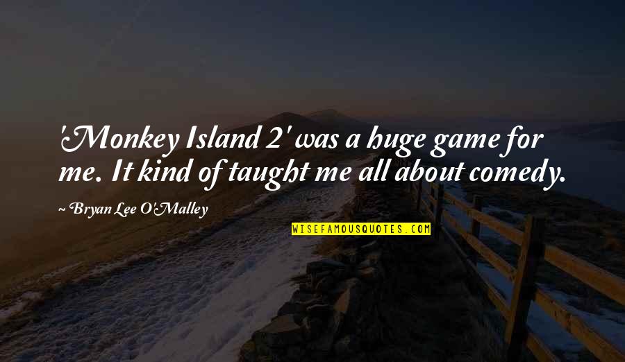 Stick Together No Matter What Quotes By Bryan Lee O'Malley: 'Monkey Island 2' was a huge game for